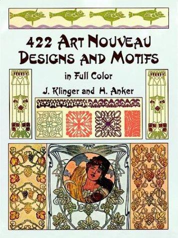 422 Art Nouveau Designs and Motifs in Full Color