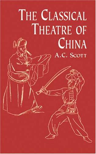 The Classical Theatre of China