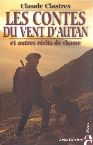 Les contes du vent d’autan et autres récits de chasse