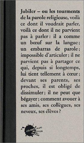 Jubiler ou les tourments de la parole religieuse