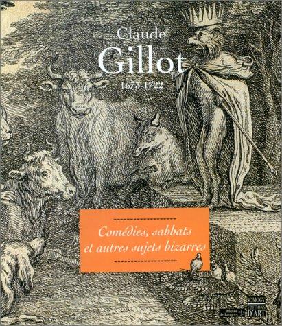 Claude Gillot, 1673-1722