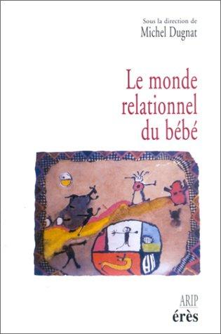 Le Monde relationnel du bébé