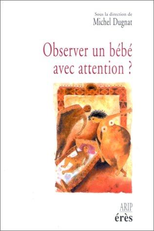 Observer un bébé avec attention ?