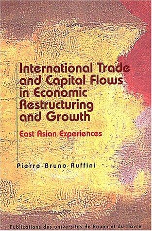 International Trade and Capital Flows in Economic Restructuring and Growth: European and East Asian Perspectives
