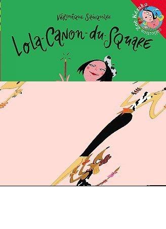 Lola-Canon du Square