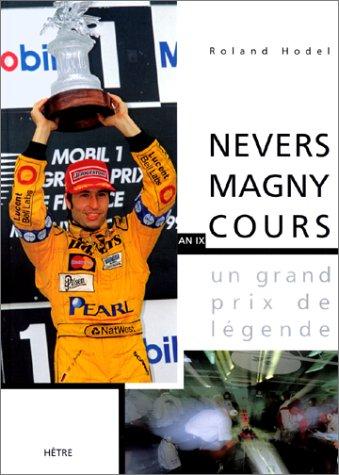 Nevers Magny-Cours, an 9. Un Grand Prix de légende