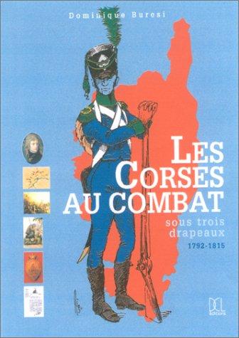 Les Corses au combat sous trois drapeau