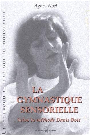 La gymnastique sensorielle