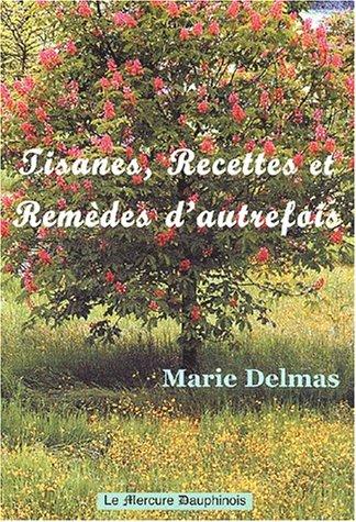 Tisanes, recettes et remèdes d'autrefois