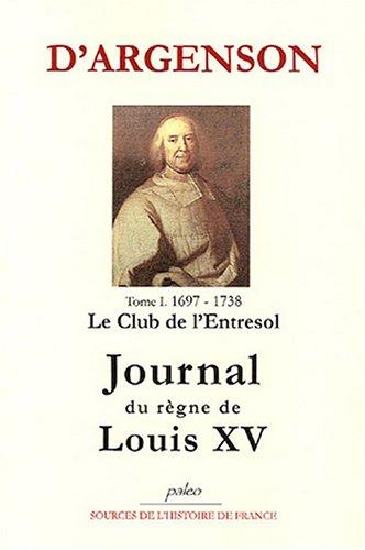 Journal du règne de Louis XV, tome 1