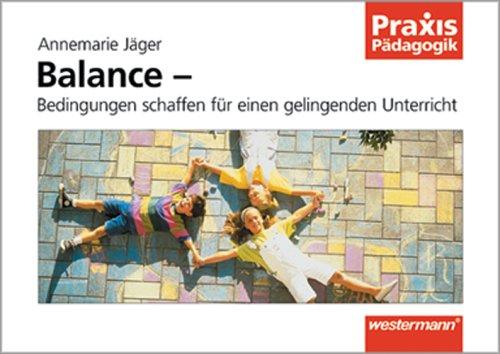 Balance, Bedingungen schaffen für einen gelingenden Unterricht. 58 Karteikarten.