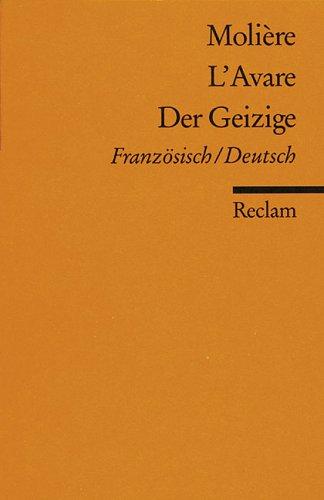 Der Geizige / L' Avare. Komödie in fünf Aufzügen