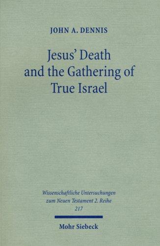 Jesus' Death and the Gathering of True Israel