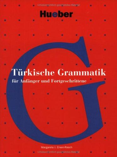 Türkische Grammatik. Für Anfänger und Fortgeschrittene.