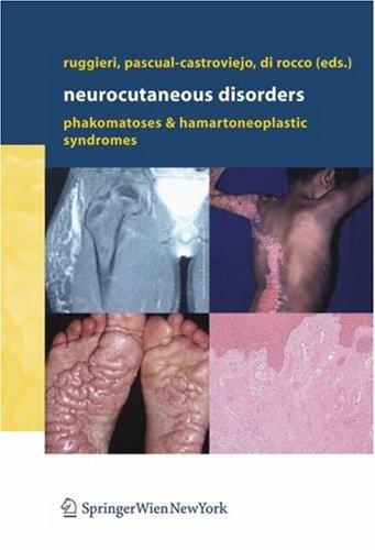 Neurocutaneous Disorders: Phakomatoses and Hamartoneoplastic Syndromes