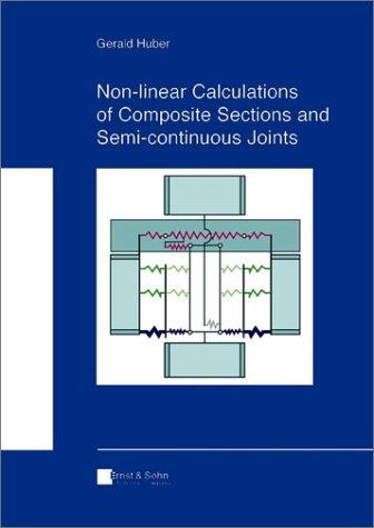 Non-Linear Calculations of Composite Sections & Semi-Continuous Joints