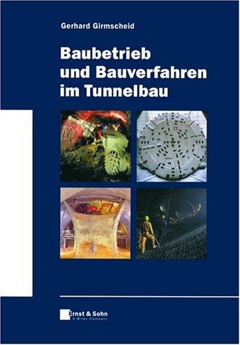Baubetrieb Und Bauverfahren Im Tunnelbau