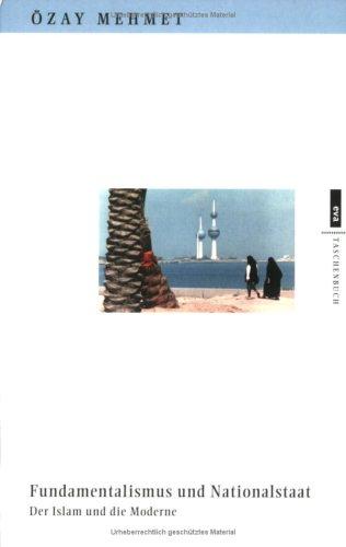 Fundamentalismus und Nationalstaat. Der Islam und die Moderne