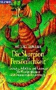Die Skorpion- Persönlichkeit