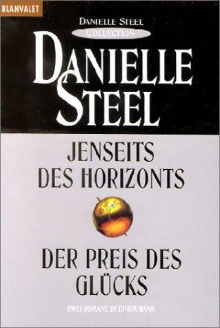 Jenseits des Horizonts / Der Preis des Glücks. Zwei Romane in einem Band