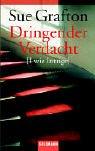 Dringender Verdacht. (I wie Intrige)