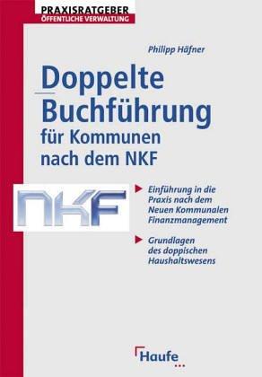Doppelte Buchführung nach dem NKF. Die Einführung in die Praxis
