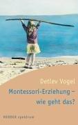 Montessori- Erziehung - wie geht das?
