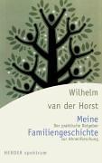 Meine Familiengeschichte. Der praktische Ratgeber zur Ahnenforschung