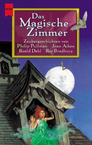 Das Magische Zimmer. Zaubergeschichten