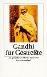 Gandhi für Gestreßte