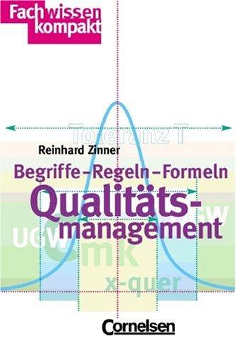 Qualitätsmanagement. Begriffe, Regeln, Formeln.