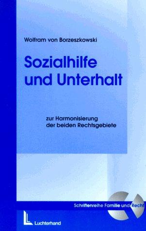 Sozialhilfe und Unterhalt. Zur Harmonisierung der beiden Rechtsgebiete