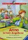 Anna ist kein Angsthase. Eine Schulgeschichte.