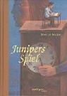 Junipers Spiel.