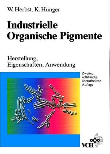 Industrielle Organische Pigmente Herstellung, Eigenschaften, Anwendung