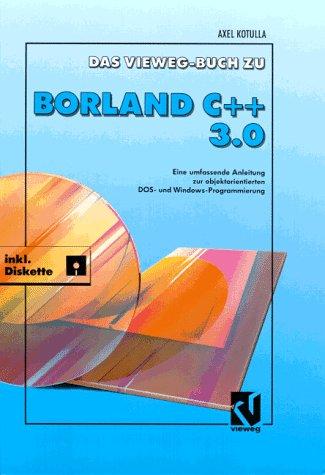 Das Vieweg Buch zu Borland C++ 3.0