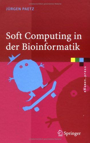 Soft Computing in der Bioinformatik
