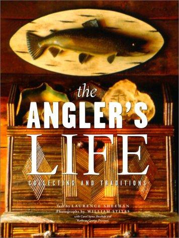 The Angler's Life: Collecting and Traditions