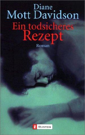 Ein todsicheres Rezept. Ein Goldy- Bear- Krimi