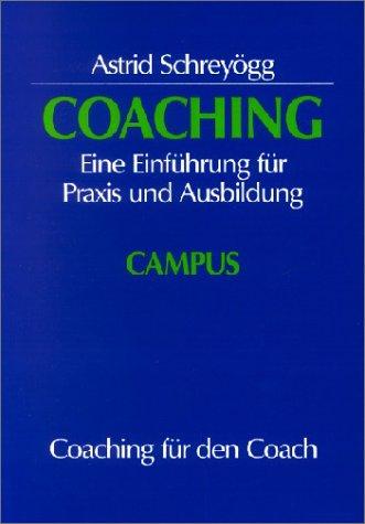 Coaching. Eine Einführung für Praxis und Ausbildung