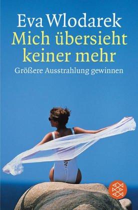 Mich übersieht keiner mehr. Größere Ausstrahlung gewinnen