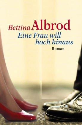 Eine Frau will hoch hinaus