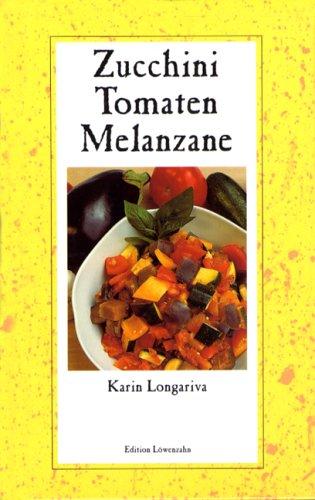 Zucchini, Tomaten, Melanzani