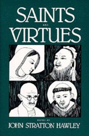 Saints and Virtues (Comparative Studies in Religion and Society, Vol 2)