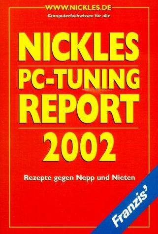 PC Tuning Report 2002. Rezepte gegen Nepp und Nieten