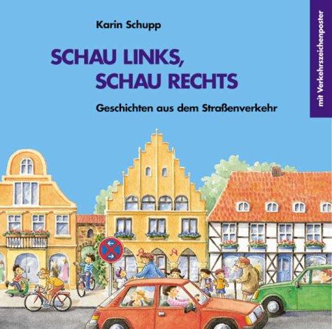 Schau links, schau rechts. Geschichten aus dem Straßenverkehr