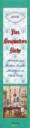 Aus Großmutters Küche Langplaner 2003. Kalender. Mit beliebten und bewährten Rezepten