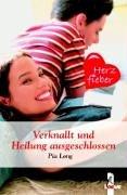 Herzfieber. Verknallt und Heilung ausgeschlossen.