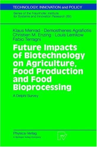 Future Impacts of Biotechnology on Agriculture, Food Production, and Food Processing