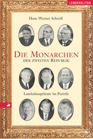 Die Monarchen der zweiten Republik. Landeshauptleute im Porträt